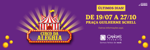 Últimos dias do Circo da Alegria!